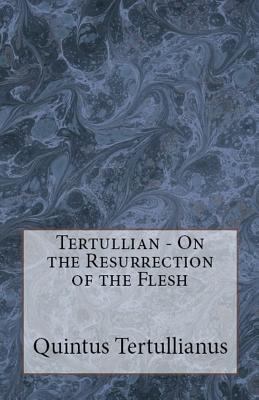 On the Resurrection of the Flesh 1643731041 Book Cover