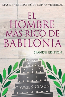 El Hombre Más Rico De Babilonia - Richest Man I... [Spanish] 1939438810 Book Cover