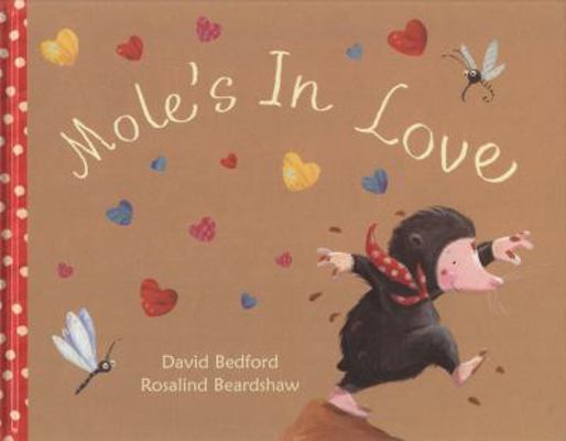 Mole's in Love 1405230320 Book Cover