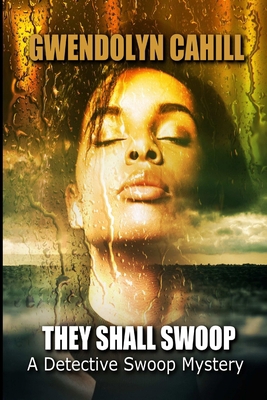 They Shall Swoop: A Detective Swoop Mystery 0359748732 Book Cover