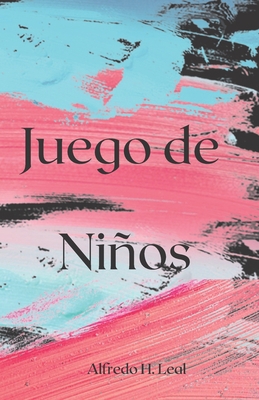 Juego de Ni?os [Spanish] B09CKQ9754 Book Cover