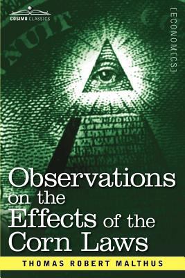 Observations on the Effects of the Corn Laws an... 1616407883 Book Cover