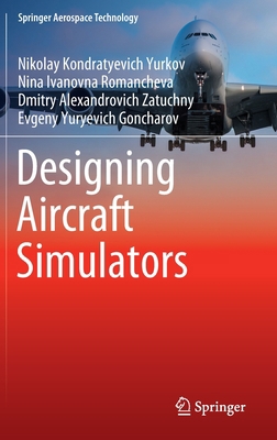 Designing Aircraft Simulators 9811961867 Book Cover