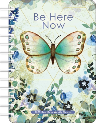 Be Here Now 2025 Weekly Planner Calendar: Teach... 1524890847 Book Cover