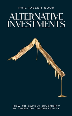 Alternative Investments: How to safely diversif... 1781337888 Book Cover