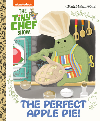 The Perfect Apple Pie! (the Tiny Chef Show) 0593902270 Book Cover
