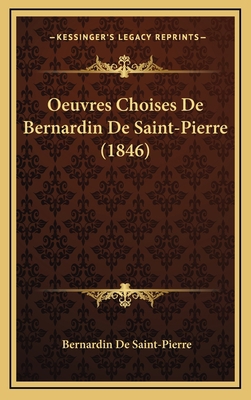 Oeuvres Choises De Bernardin De Saint-Pierre (1... [French] 1168261864 Book Cover