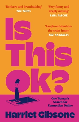 Is This Ok?: One Woman's Search for Connection ... 1035001004 Book Cover