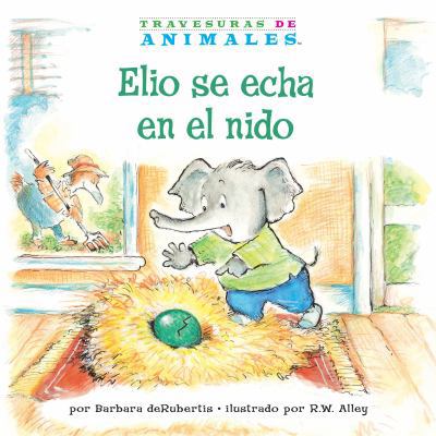 Elio Se Echa En El Nido (Eddie Elephant's Excit... [Spanish] 1575659107 Book Cover