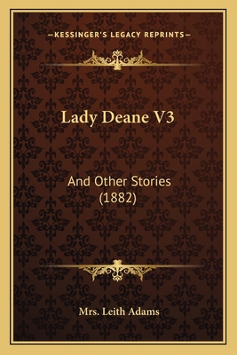 Lady Deane V3: And Other Stories (1882) 1164910299 Book Cover