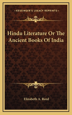 Hindu Literature or the Ancient Books of India 1163389153 Book Cover