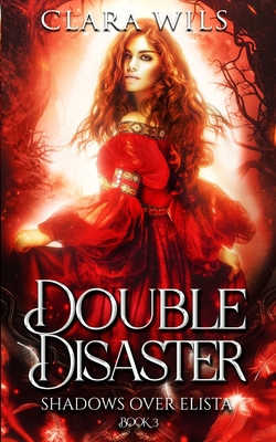 Double Disaster: An Epic Fantasy Reverse Harem 1990587143 Book Cover