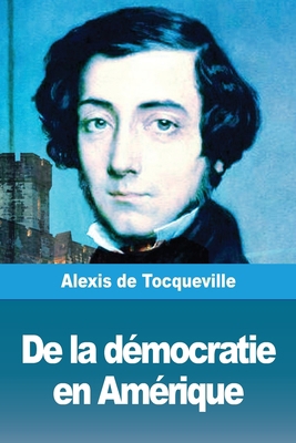 De la démocratie en Amérique: Tome I [French] 3967871703 Book Cover