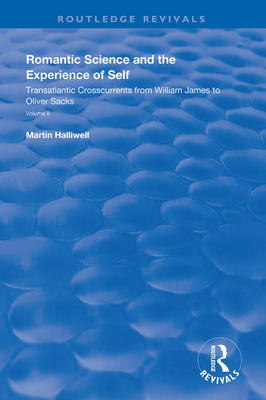 Romantic Science and the Experience of Self: Tr... 1138340529 Book Cover