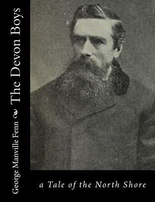 The Devon Boys: a Tale of the North Shore 1484034481 Book Cover