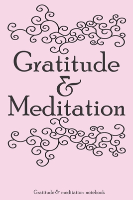 Paperback Gratitude & Meditation: A (Anglish) notebook and journal: lined notebook / Gratitude & Meditation gift, 100 pages, "6x9", soft cover matte finish, quotes Book