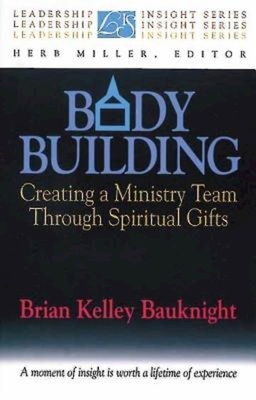 Body Building: Creating a Ministry Team Through... 0687017106 Book Cover