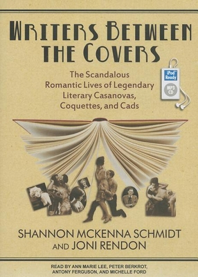 Writers Between the Covers: The Scandalous Roma... 1452664854 Book Cover