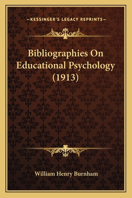 Bibliographies On Educational Psychology (1913) 1166415635 Book Cover
