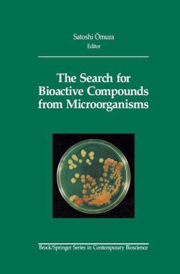 The Search for Bioactive Compounds from Microor... 0387977554 Book Cover