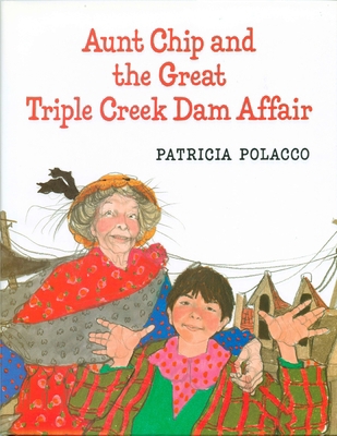 Aunt Chip and the Great Triple Creek Dam Affair 0399229434 Book Cover