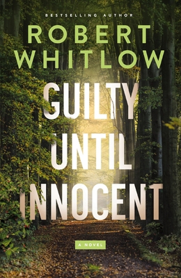 Guilty Until Innocent: A Legal Suspense 1400344611 Book Cover