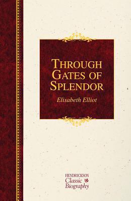 Through Gates of Splendor 1619700980 Book Cover