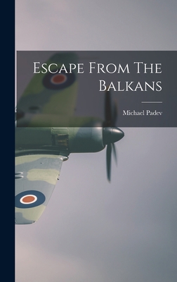 Escape From The Balkans 1013862619 Book Cover