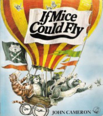 If Mice Could Fly 0689307314 Book Cover