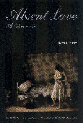 Absent Love: A Chronicle (European Women Writer... 0803281765 Book Cover