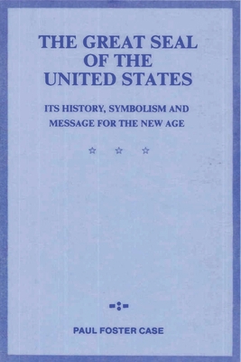 The Great Seal of the United States: Its Histor... 1773238043 Book Cover