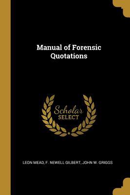 Manual of Forensic Quotations 0526986174 Book Cover