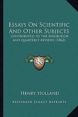 Essays On Scientific And Other Subjects: contri... 1164204033 Book Cover