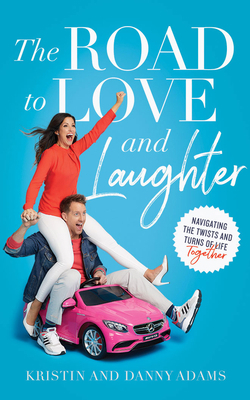 The Road to Love and Laughter: Navigating the T... 1713571412 Book Cover