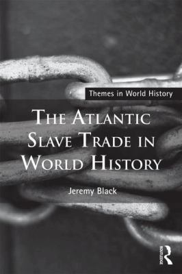 The Atlantic Slave Trade in World History 1138841323 Book Cover