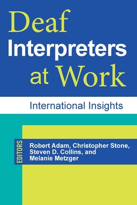 Deaf Interpreters at Work: International Insigh... 1563686090 Book Cover
