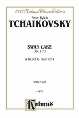 Swan Lake, Op. 20 (Complete): A Ballet in Four ... 0769235395 Book Cover