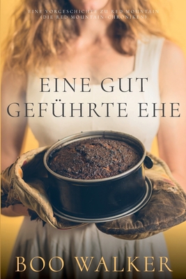 Eine Gut Geführte Ehe: Eine Vorgeschichte zu Re... [German] B0CQBMV7KY Book Cover