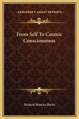 From Self To Cosmic Consciousness 1169172350 Book Cover