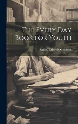 The Every Day Book for Youth 1020722924 Book Cover