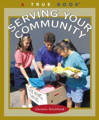 Serving Your Community 0516228021 Book Cover