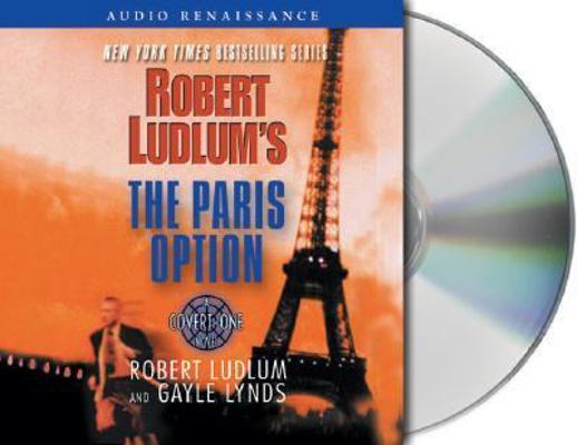 Robert Ludlum's the Paris Option: A Covert-One ... 1559277122 Book Cover