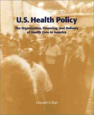 Introduction to U.S. Health Policy 0205324193 Book Cover
