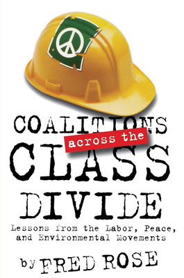 Coalitions across the Class Divide: Lessons fro... 080148636X Book Cover