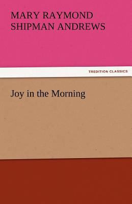 Joy in the Morning 3842479441 Book Cover