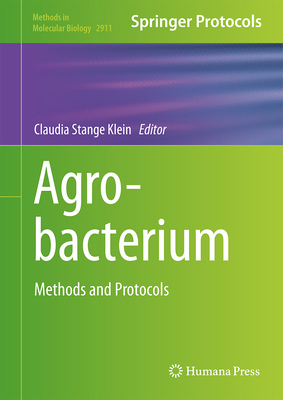 Agrobacterium: Methods and Protocols 1071644491 Book Cover