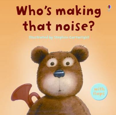 Who's Making That Noise? 0794516955 Book Cover