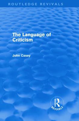 The Language of Criticism (Routledge Revivals) 0415664942 Book Cover