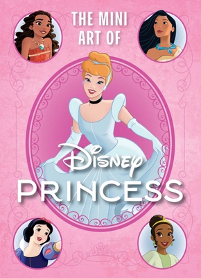 Disney: The Mini Art of Disney Princess B0CTYGYSKG Book Cover