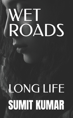 Wet Roads: Long Life B0FK9YSQ98 Book Cover
